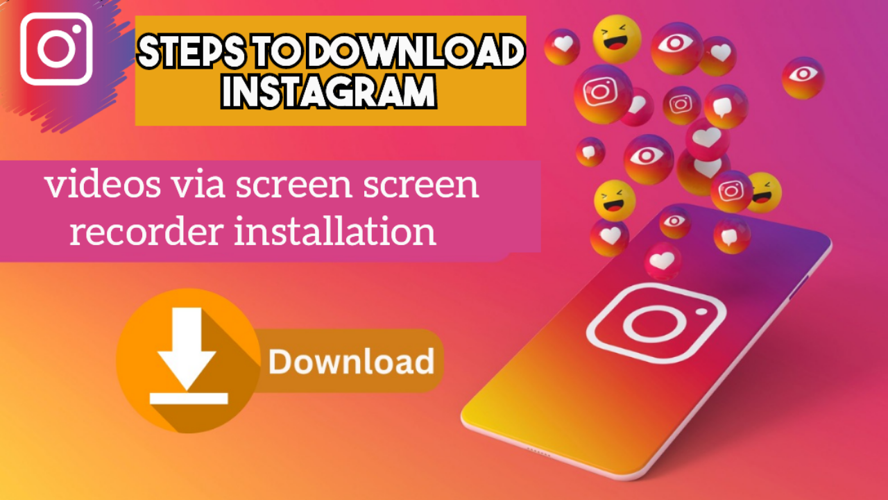Insta video download via screen recorder