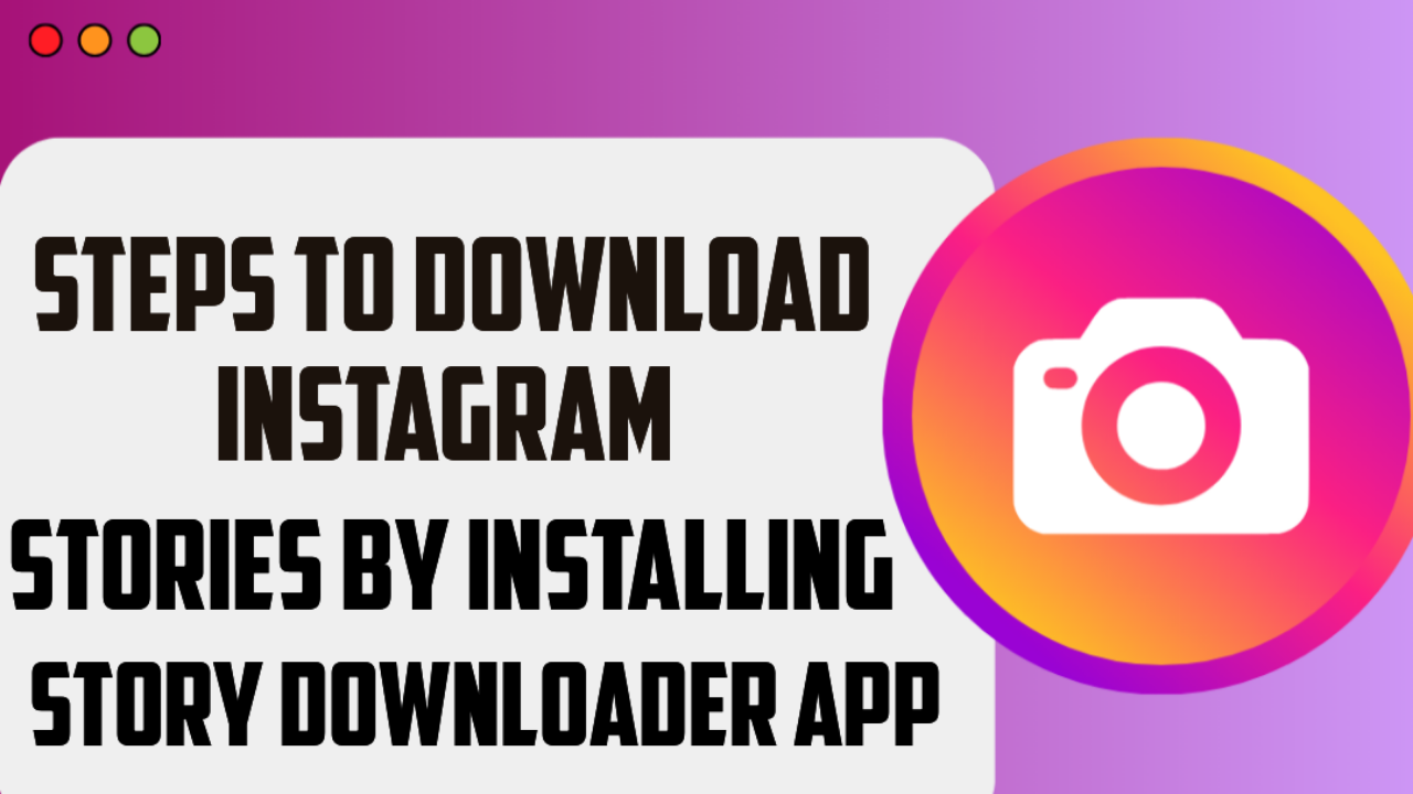Download Instagram Stories by Installing Story Downloader Apps
