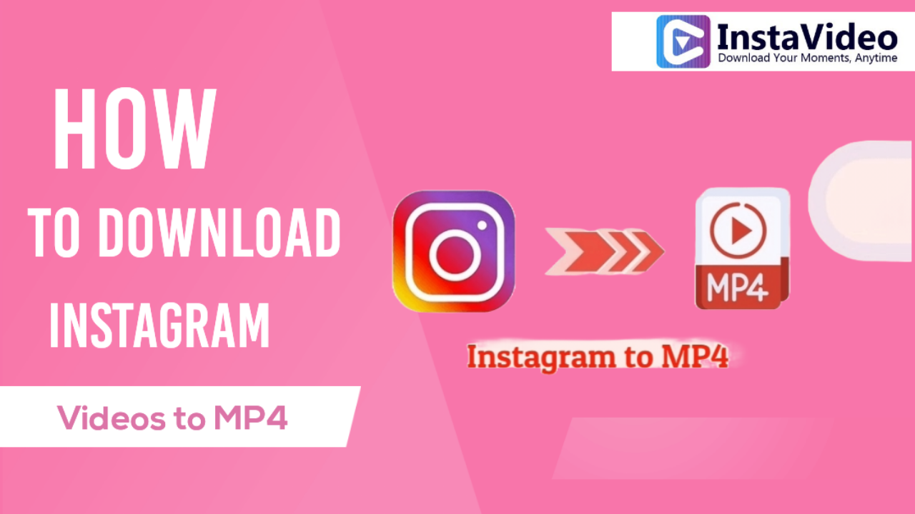 How to Download Instagram Videos to MP4